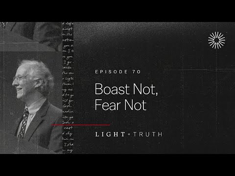 Boast Not, Fear Not