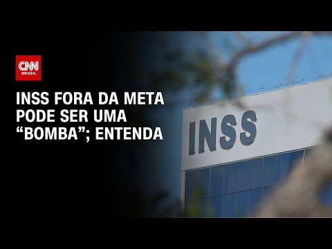 ​INSS fora da meta pode ser uma “bomba”; entenda | CNN PRIME TIME