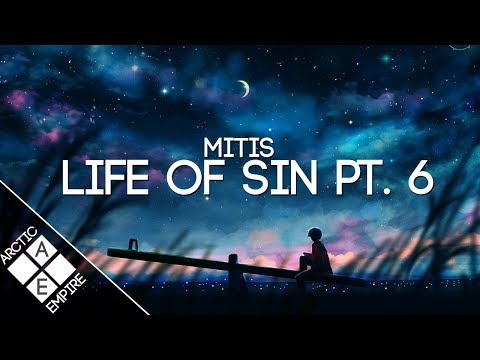 MitiS - Life Of Sin Pt. 6 - UCpEYMEafq3FsKCQXNliFY9A