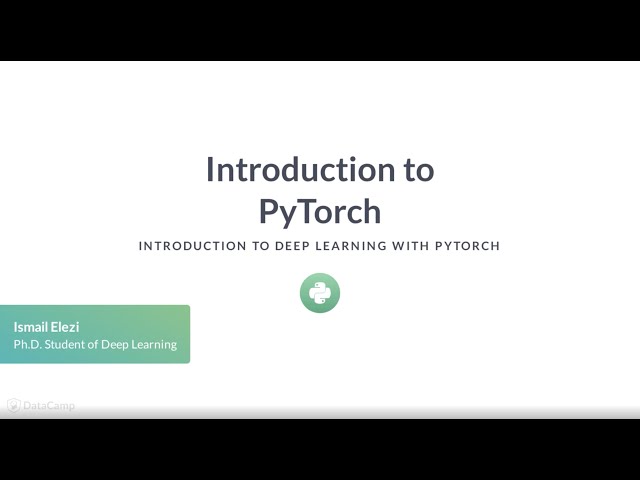 Introduction to Deep Learning with PyTorch and DataCamp