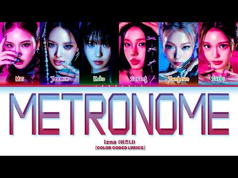 izna (이즈나) 'METRONOME' Lyrics (Color Coded Lyrics)
