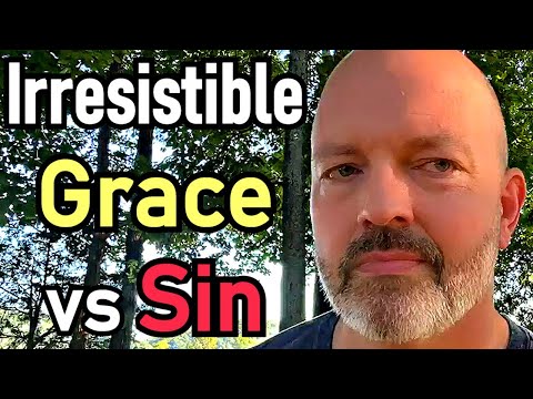 Irresistible Grace Vs Sin (1 Corinthians 2:14) - Pastor Patrick Hines