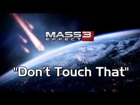 Mass Effect 3 -Don't Touch That Easter Egg - UCzH3iADRIq1IJlIXjfNgTpA