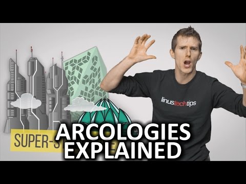 What are Arcologies? - UC0vBXGSyV14uvJ4hECDOl0Q