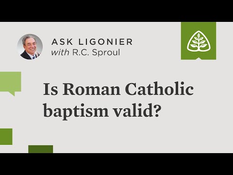 Is Roman Catholic baptism valid?
