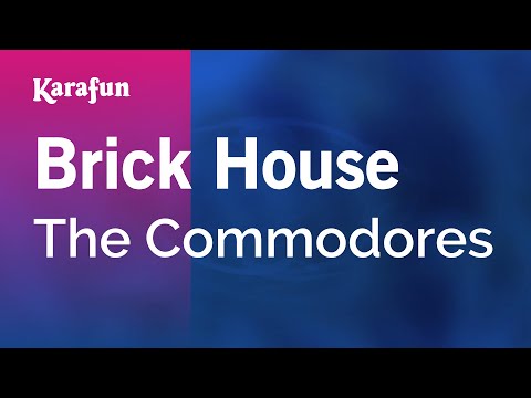 Karaoke Brick House - The Commodores * - UCbqcG1rdt9LMwOJN4PyGTKg