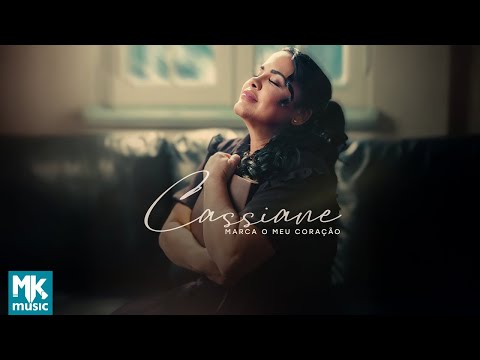 Cassiane - Marca o Meu Coração (Clipe Oficial MK Music)