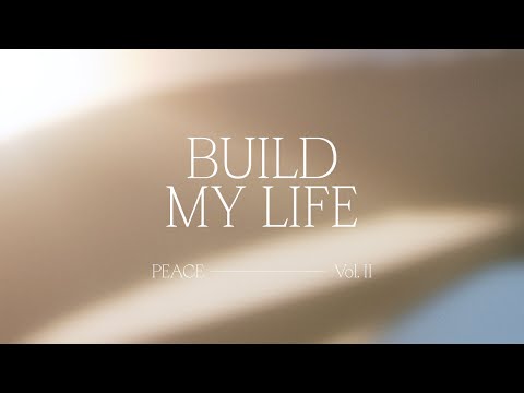 Build My Life - Bethel Music feat. Pat Barrett  Peace, Vol II