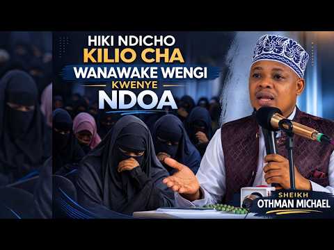 WENGI HAWAJUI! HIKI NDICHO KILIO CHA WANAWAKE WENGI KWENYE NDOA - SHEIKH OTHMAN MICHAEL ATOA NASAHA