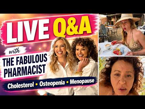 LIVE Q&A Chat with The FABULOUS PHARMACIST Cholestorol; Osteopeniia & Menopause