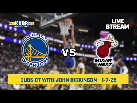 Dubs OT with John Dickinson | KNBR Livestream | 1/7/25