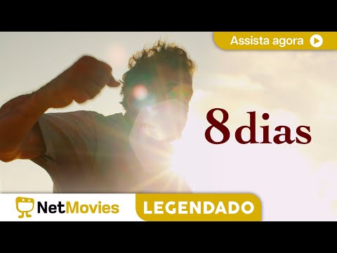 8 Dias  - FILME COMPLETO E GRÁTIS | NetMovies Legendado