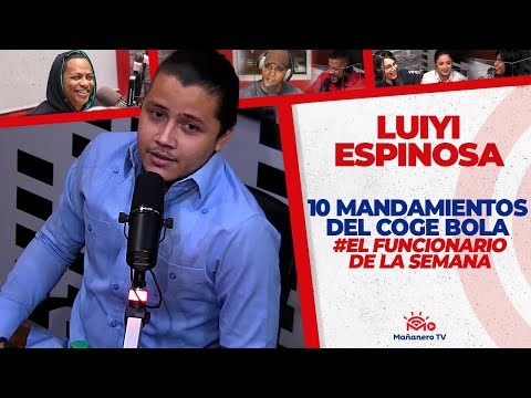 10 Mandamientos del "COGE BOLA" & El FUNCIONARIO DE LA SEMANA | Luiyi Espinosa