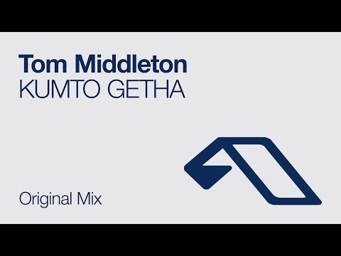 Tom Middleton - KUMTO GETHA - UCbDgBFAketcO26wz-pR6OKA