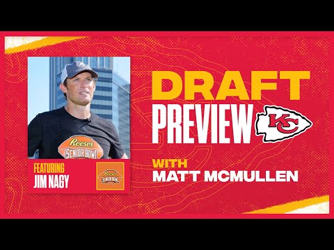 2022 NFL Draft Preview with Jim Nagy | Kansas City Chiefs video clip