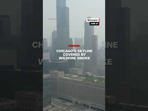 Chicago's skyline blanketed in wildfire smoke