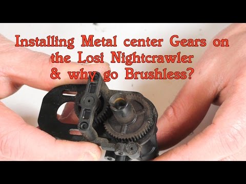 Losi NightCrawler Metal gears & why to go Brushless - UCl1-Zn3aJCnBYZcPKzbsGtA