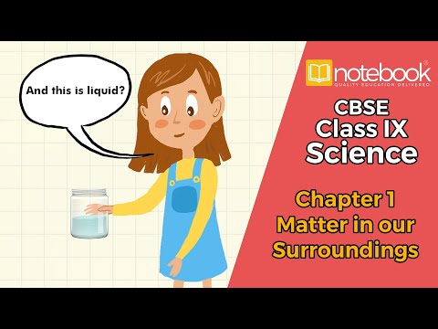 CBSE | Class 9 | Science | Chapter 1 Matter In Our Surroundings