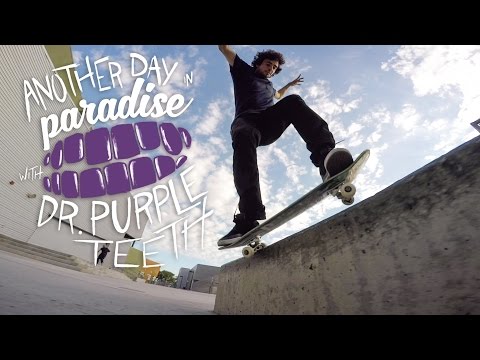 GoPro Skate: "Another Day in Paradise" with Dr. Purpleteeth - Vol. 13 - UCqhnX4jA0A5paNd1v-zEysw