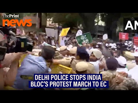 Delhi Police stops INDIA bloc protest march to EC over Bihar SIR