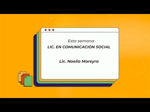 Licenciatura en Comunicación Social - Lic. Noelia Moreyra