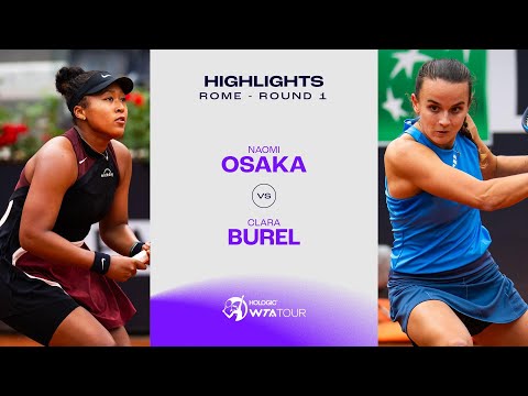 Naomi Osaka vs. Clara Burel | 2024 Rome Round 1 | WTA Match Highlights