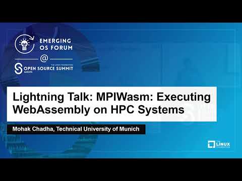 Lightning Talk: MPIWasm: Executing WebAssembly on HPC Systems - Mohak Chadha