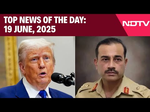 Donald Trump To Host Pak Army Gen Munir | Biggest Stories Of The Day: 19 June, 2025