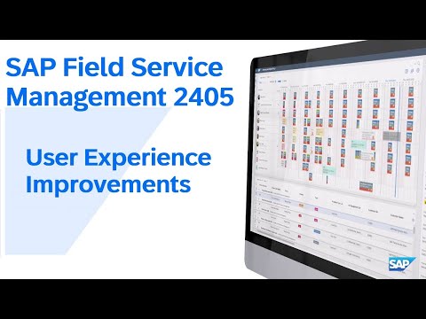 User Experience Improvements | SAP Field Service Management 2405 (+DEMOS)