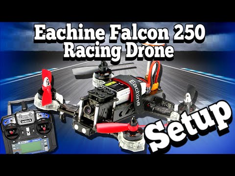 Eachine Falcon 250 RTF Setup - Part 1 - UCf_qcnFVTGkC54qYmuLdUKA