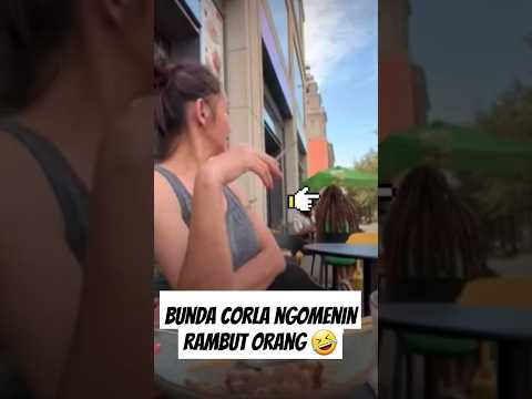 Bunda Corla Kocak Ngomenin Rambut Orang 🤣 #corla #ratujreng #bundacorla #shorts