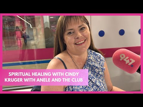 Spiritual Healing with Cindy Kruger | Anele and the Club