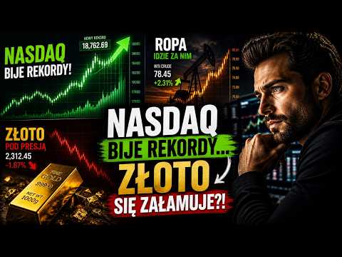 NASDAQ bije rekordy a złoto spada – co to znaczy dla rynku?