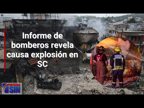 Informe de bomberos revela causa explosión en SC