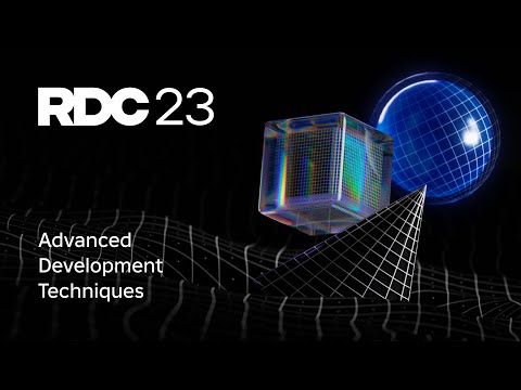 Advanced Development Techniques | RDC23