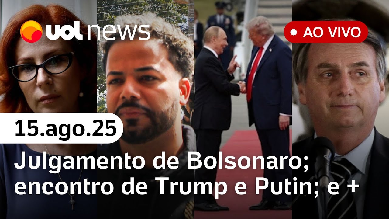 Julgamento de Bolsonaro no STF o que esperar Trump se encontra com Putin Hytalo preso e + ao vivo
