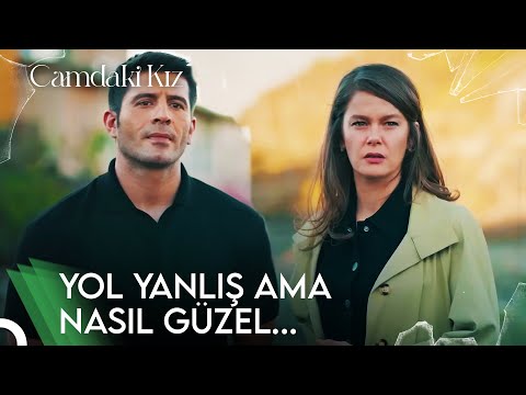 Aşkı Bildiğin Günler Oldu Mu? | Camdaki Kız