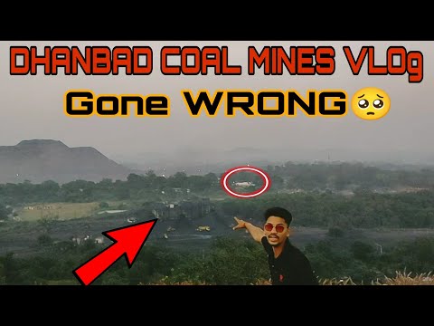Dhanbad Coal Mines Vlog / Vlog Gone Wrong /Dangerous Vlogs #vlogs #dhanbad #coal #coalindia