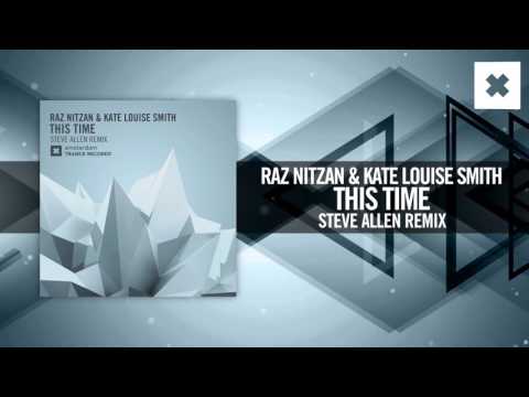 Raz Nitzan & Kate Louise Smith - This Time [Steve Allen Remix) (Amsterdam Trance / RNM) - UCsoHXOnM64WwLccxTgwQ-KQ