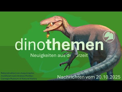DinoThemen 19: Die neuesten Nachrichten aus der Dinosaurier-Paläontologie (20.10.2025). Folge 19