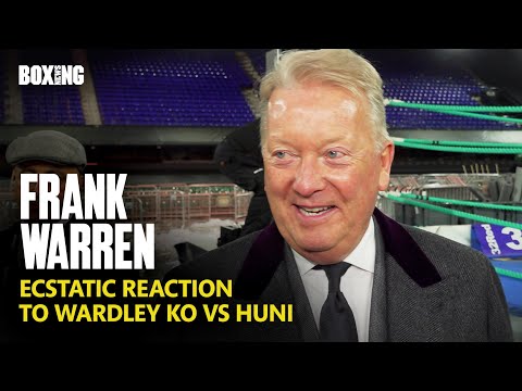 Frank Warren Ecstatic Reaction To Wardley KO Win vs Huni