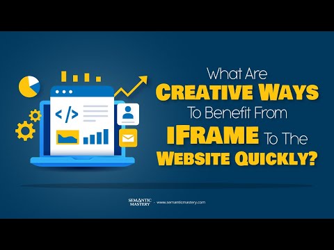 What Are Creative Ways To Benefit From iFrame To The Website Quickly?