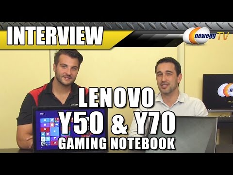 Lenovo Y50 and Y70 Series Gaming Laptops Interview - Newegg TV - UCJ1rSlahM7TYWGxEscL0g7Q
