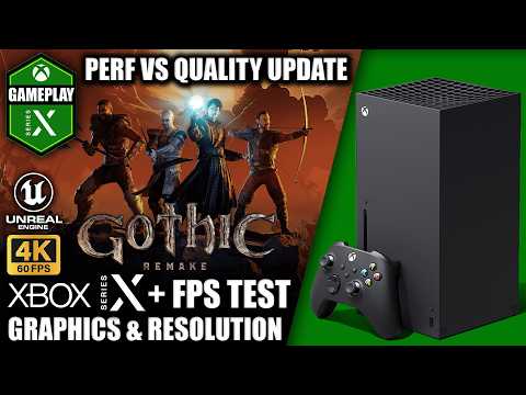 Gothic 1 Remake: Performance Update - Xbox Series X Gameplay + FPS Test