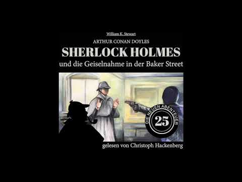 Die neuen Abenteuer | Folge 25: Sherlock Holmes und die Geiselnahme in der Baker Street (Hörbuch)