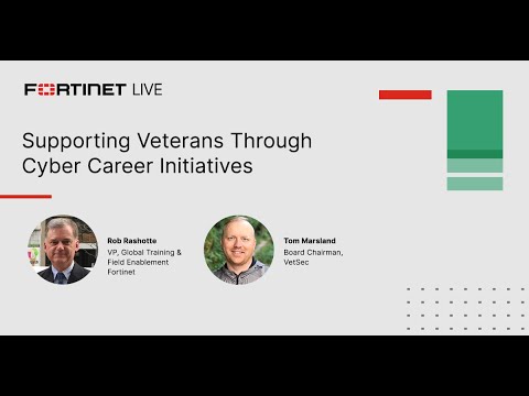 Supporting Veterans Through Cyber Career Initiatives | FortinetLIVE