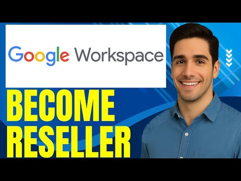 How To Become A Google Workspace Reseller (2025) Step by Step