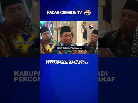 Kabupaten Cirebon Jadi Percontohan Kota Wakaf