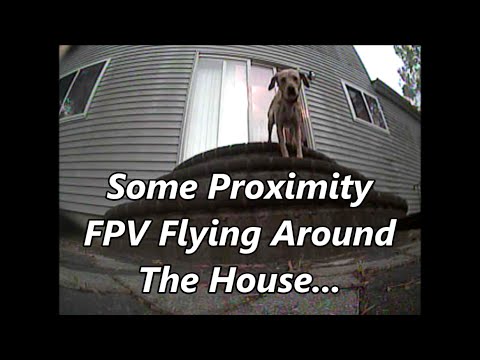Some Proximity FPV Flying Around The House! - UCU33TAvzA-wgPMgcrdMVIdg