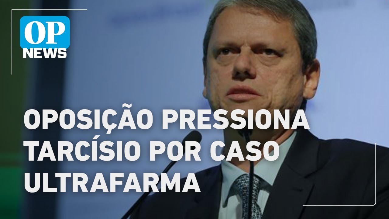 Oposição pressiona Tarcísio por caso Ultrafarma | O POVO NEWS